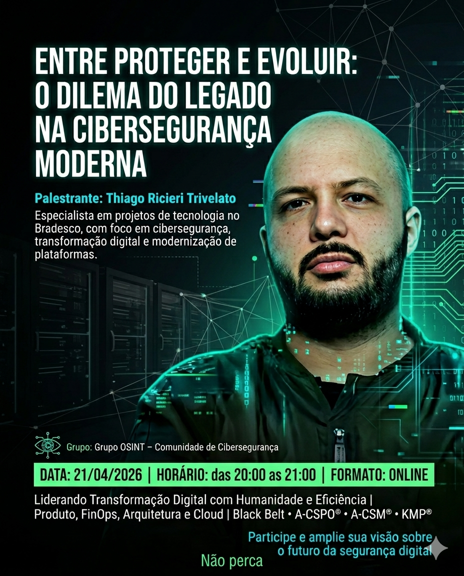 Roda de Conversa 18 - Entre proteger e evoluir: o dilema do legado na cibersegurança moderna